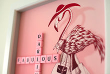 Load image into Gallery viewer, Pink Flamingo illustration with "Fabulous Darling" written in scrabble tiles