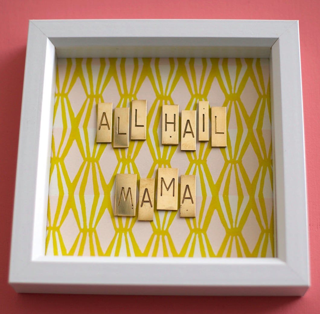 Wonderfully Unique Wall Art by Scrabble Bandit: 'All Hail Mama' from their Limited edition Brass Collection